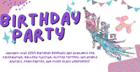 Birthdays-Facepaint,Balloon Twisting,Glitter Tattoos,Rentals+