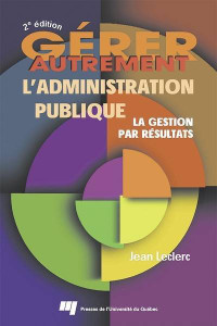 Gérer autrement l'administration publique : La gestion par résul