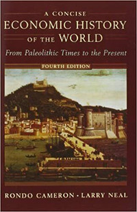 A Concise Economic History of the World - From... 4th Edition