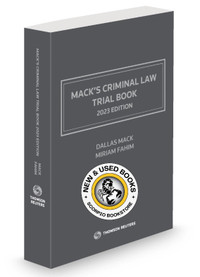 Mack's Criminal Law Trial Book - 2023 Edition 9781668714775
