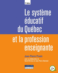 Le système éducatif du Québec et la profession enseignante 2e éd