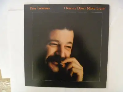 PAUL GEREMIA I Really Don't Mind Livin' - 1982 LP, View more