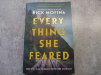 Everything She Feared by Rick Mofina