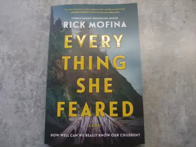 Everything She Feared by Rick Mofina, View more