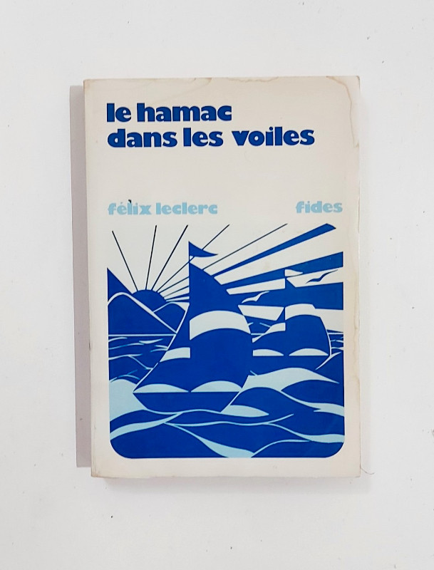 Roman - Félix Leclerc - LE HAMAC DANS LES VOILES -Livre de poche dans Ouvrages de fiction  à Granby