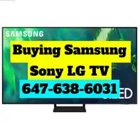 Buying Sony LG Samsung TV FOR CASH