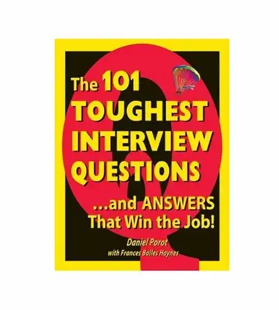 101 Toughest Interview Questions: And Answers That Win the Job!, View more