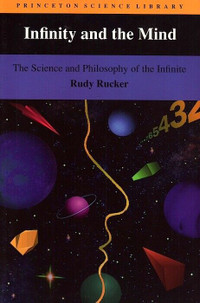 INFINITY AND THE MIND: The Science and Philosophy of the Infinit