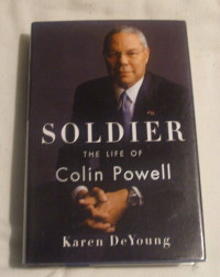 Biographie: Soldier the life of Colin Powell by Karen Deyoung