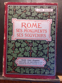 ROME SES MONUMENTS, SES SOUVENIRS ...... 1906...6 IÈME ÉDITION 