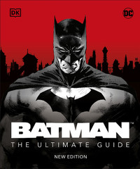 BATMAN THE ULTIMATE GUIDE NEW EDITION HARD COVER BOOK