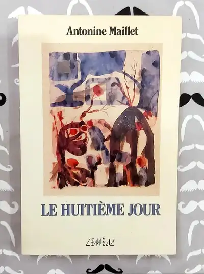 Antonine Maillet - Le huitième jour - Roman - Grand format, View more