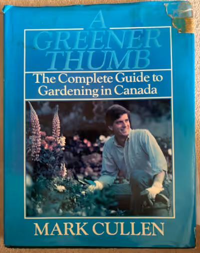 Item # 1 (1st picture) - A Greener Thumb - The complete Guide to Gardening in Canada, by Mark Cullen...