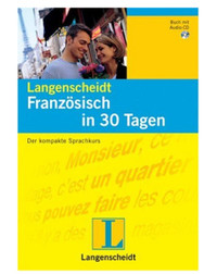Franzosisch in 30 Tagen. Buch und CD. Der kompakte Sprachkurs.