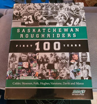 Saskatchewan Roughriders First 100 years Hard Cover