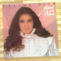Vinyl / 33 tours Céline Dion - Tellement j’ai d’amour - 1982