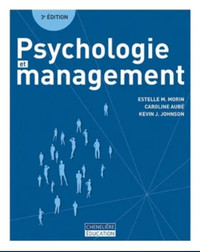 Psychologie et management : 3e édition M.Morin, Estelle / Aubé,