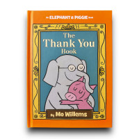 Thank You Book, The-An Elephant and Piggie Book [Hardcover]