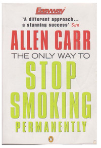 Only Way To Stop Smoking Permanently Paperback