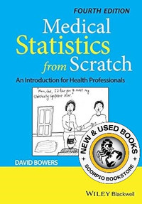 Medical Statistics from Scratch 4E Bowers 9781119523888