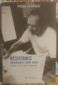 Pierre Falardeau. Resistance. Chroniques  2008-2009.