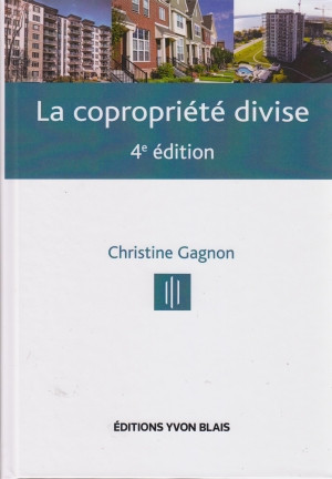 La copropriété divise, 4e édition par Christine Gagnon dans Manuels  à Ville de Montréal
