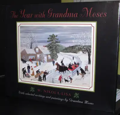 Title: THE YEAR WITH GRANDMA MOSES Description: This stunning picture book introduces children of al...