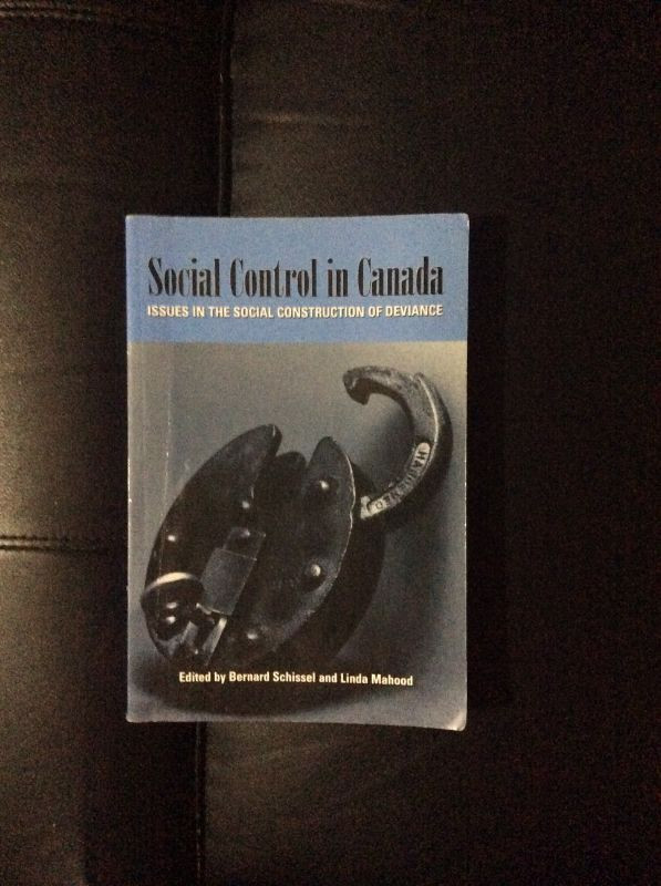 Social Control in Canada  Edited by; Bernard Schissel and Linda in Textbooks in Winnipeg