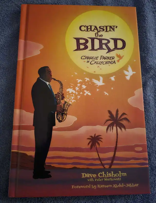 Chasin' The Bird: A Charlie Parker Graphic Novel Hardcover