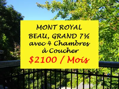 WOW! BEAU GRAND 7 1/2 - 4 CAC - QUARTIER SUPER CHIC - MONT ROYAL