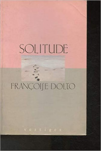 Solitude par Françoise Dolto