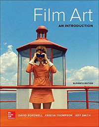 Film Art: An Introduction 11th Edition. by David Bordwell