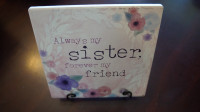 SIGN  -  CERAMIC  -  'ALWAYS MY SISTER FOREVER MY FRIEND'