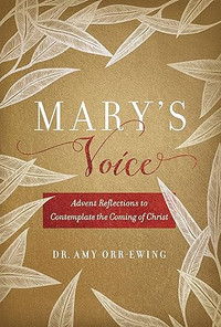 Mary's Voice: Advent Reflections to Contemplate Hardcover Book