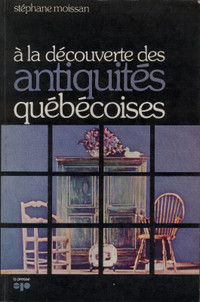 A la découverte des antiquités québécoises