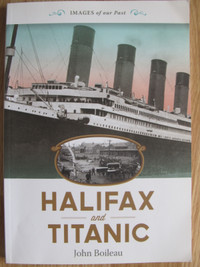 HALIFAX AND TITANIC by John Boileau – 2012 Signed