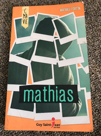 Mathias, roman de Mathieu Fortin