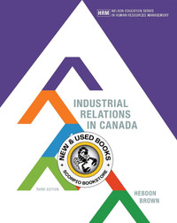 Industrial Relations in Canada 3E Hebdon 9780176580575
