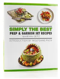 Simply the Best Prep & Garnish Recipes: Marian Getz Wolfgang NEW