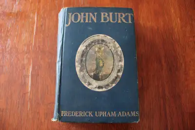 John Burt. By Frederick Upham Adams - 1903, View more