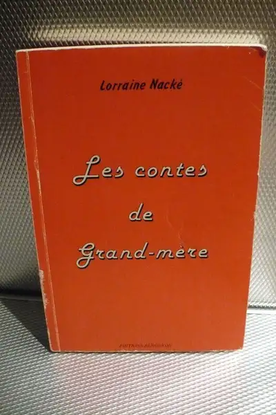 LES CONTES DE GRAND-MÈRE - LORRAINE NACKÉ, View more