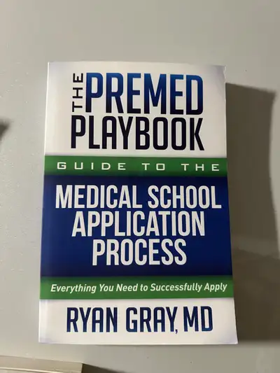 The Premed Playbook: Guide to the Medical School Application, View more