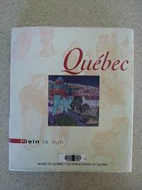Québec plein la vue (Musée du Québec)