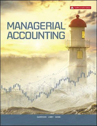 Managerial accounting, 12th Cdn edition by Garrison