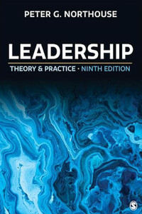 Leadership, Theory & Practice, 9th Edition by Peter Northouse