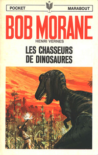 BOB MORANE LES CHASSEURS  DE DINOSAURES EXCELLENT ÉTAT TAXE INCL