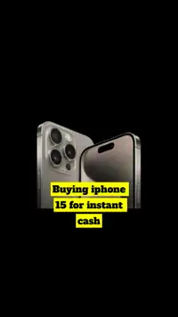 WE BUY IPHONE 15 FOR INSTANT CASH