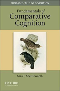 Fundamentals of Comparative Cognition by Sara J. Shettleworth