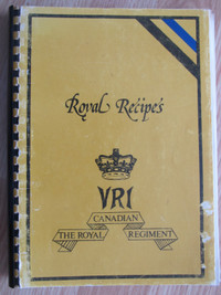ROYAL RECIPES - VRI - The Royal Canadian Regiment - 1983