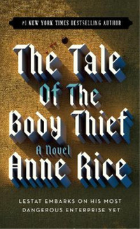 ISO book by Anne Rice "The Tale of the Body Thief"